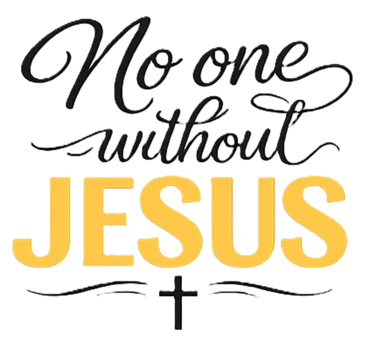 No One without Jesus